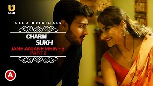 Charmsukh Jane Anjane Mein 5 Part 2 Ullu Hot Web Series Ep 3