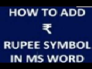 Type Rupee Symbol in MS Word-Do it quickly