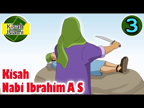 Nabi Ibrahim A S part 3 - Kisah Islami Channel