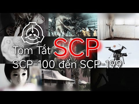 Tóm Tắt SCP từ SCP-100 đến SCP-199