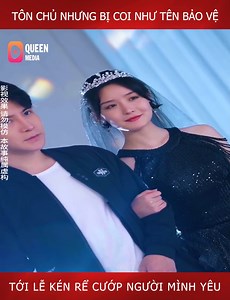 311K views · 5.4K reactions | Là tôn chủ nhưng bị coi là tên bảo vệ quèn. Tới lẽ kén rể cướp người mình yêu | Vague Gerda | Facebook