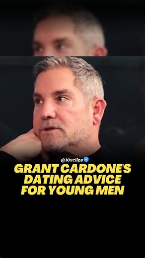 Grant Cardone's dating advice for young men... 👀 | 10XReels