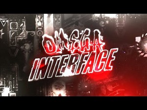 [FULL DETAIL] Omega Interface 100% (Extreme Demon) by Platnuu
