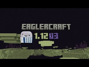 Eaglercraft 1.12 U3(NEW UPDATE)