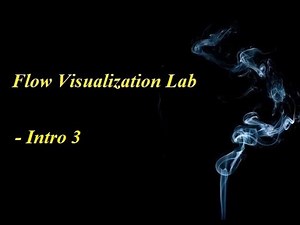 Third Introduction (AER210 - Flow Visualization Lab)