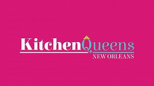 Kitchen Queens: New Orleans | Down Home | WTTW