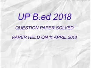 UP B.ed 2018 Question Paper (11 April-18)