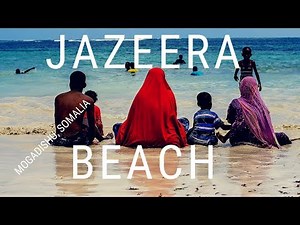 JAZEERA BEACH, MOGADISHU SOMALIA.