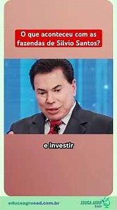 What happened to Silvio Santos' farms? #educaagroead #agro #cattle #farm