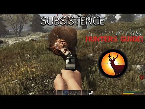 SUBSISTENCE - THE Hunting Guide