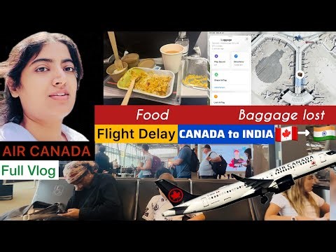 🇨🇦Canada to India 🇮🇳 VLOG || Toronto to Delhi || Flight delay, Baggage lost, Food ll AIR CANADA