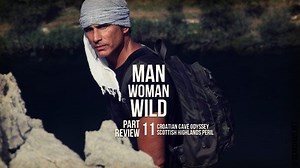 Обзор одежды и снаряжения в передаче «Man, Woman, Wild». Часть одиннадцатая