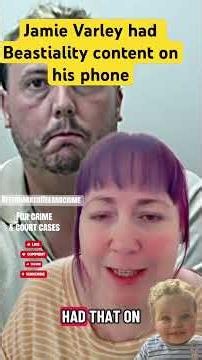 Jamie Varley had beastiality content on his phone #news #prestondavey #truecrimecommunity #crime