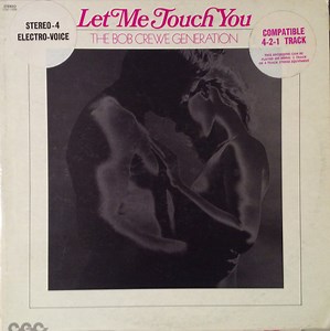 The Bob Crewe Generation - Let Me Touch You