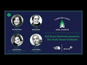 The Truly Great Outdoors | Girl Scout Network Virtual Campfire Chats