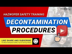 Decontamination Procedures for HAZWOPER - From SafetyVideos.com