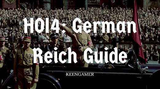 Hearts Of Iron IV: German Reich Guide