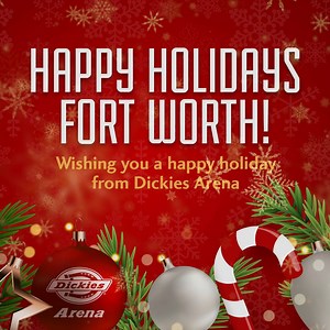 Happy Holidays, Fort Worth!🎄 | Dickies Arena