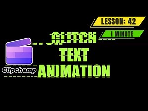 How to Add Glitch Text Animation in Microsoft Clipchamp - Lesson 42 Clipchamp Tutorial