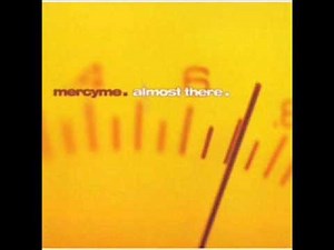 MercyMe - House Of God (Almost There)