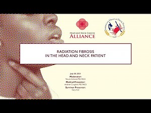 2021 Head and Neck Cancer Survivorship Symposium: Radiation Fibrosis Webinar