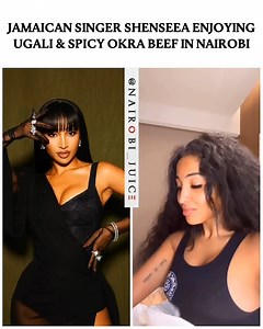 Jamaican Singer Shenseea enjoying Ugali & spicy Okra beef in Nairobi #fypkenya #nairobijuice #trendingkenya #shenseea 🎥: @shenseea | Nairobi Juice