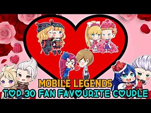 MOBILE LEGENDS 30 FAN FAVOURITE COUPLE • MOBILE LEGENDS BEST COUPLE