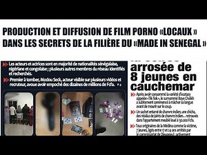 Production et diffusion de film porno «LOCAUX »Dans les secrets de la filière du «Made in Senegal »
