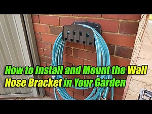 How to Install and Mount the Wall Hose Bracket in Your Garden