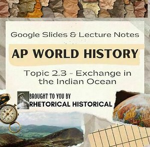 AP World History Notes: Topic 2.3 - Exchange in the Indian Ocean