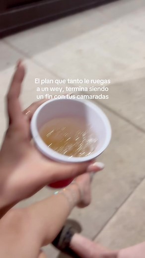 El plan que tanto le ruegas a un wey termina siendo con tus amigos