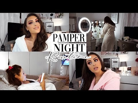 PAMPER NIGHT ROUTINE | 2019