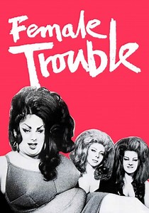 Female Trouble - movie: watch streaming online