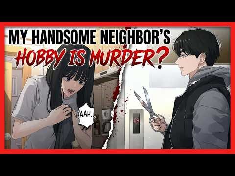 She Has NO IDEA Her Neighbor Is a Murderer? | Manhwa Recap