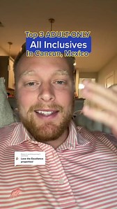 These are 3 incredible 5 star adults only all inclusives in Cancun … look for good deals here! | The Maxwells Travel
