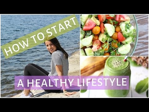 How to Start a Healthy Lifestyle | 10 Ways to get Healthy & Fit!