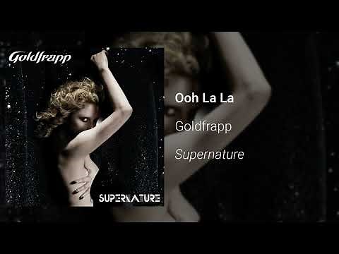Goldfrapp - Ooh La La (Official Audio)