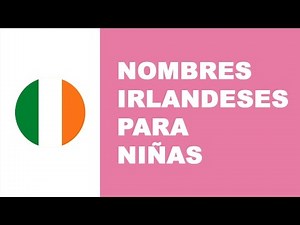 Nombres irlandeses para niñas - los mejores nombres de bebés - www.nombresparamibebe.com