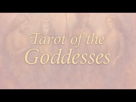 Tarot of the Goddesses - A Beautiful Deck For Connecting With The Divine Feminine.