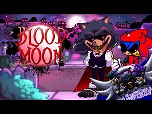 Blood Moon - The Executable Entourage [Vs Sonic.exe]