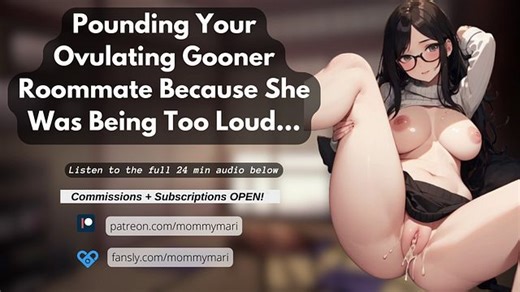 Pounding Your Ovulating Gooner Roommate Because She Was Being Too Loud...