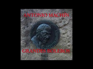 04 Antonio Machín - Qué Más Puedo Pedir - Grandes Boleros Vol. I