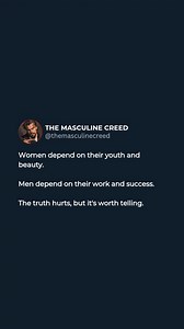 Women depend on youth and beauty. Men depend on work and success. Different currencies. Different timelines. Different pressures. The truth may sting, but it frees you: a man’s value is built, not given — and a woman’s value is preserved, not created. Play the game with awareness, not emotion. Reality rewards the informed. Follow for more dope content •Follow @themasculinecreed •Follow @themasculinecreed •Follow @themasculinecreed Keywords: masculinemindset datingtruths malevalue highvaluemen re