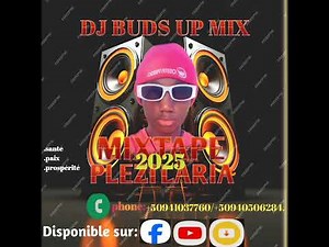 MIXTAPE PLEZI LARIA BY DJ BUDS UP MIX 2025🚨🚨🚨🇭🇹.TEL/50941037760/40506284.