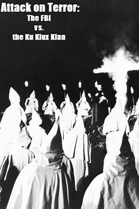 Attack on Terror: The FBI vs. the Ku Klux Klan (1975) - Movie