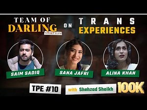 TPE #010 - Team of Darling - Trans Experience in Pakistan