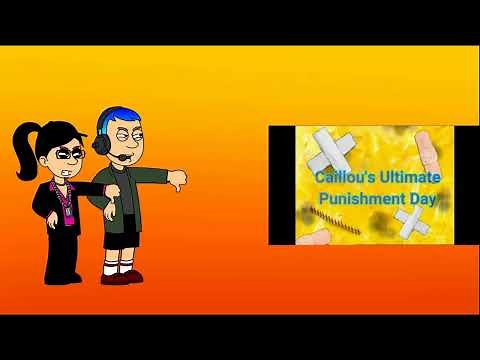 (Request) Official Rant 11: Caillou's Ultimate Punishment Day By PaperLuigi99 (WrapperOffline)