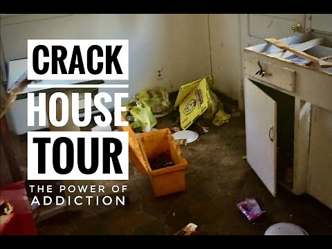 Crack House Tour