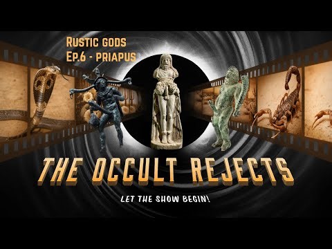 The Occult Rejects - Rustic Gods EP. 6: Priapus/Fascinus