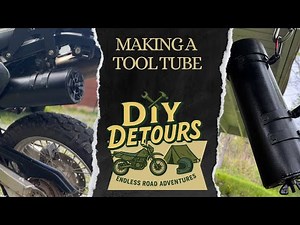 DIY Detours: Motorcycle Tool Tube for a Suzuki DR 650